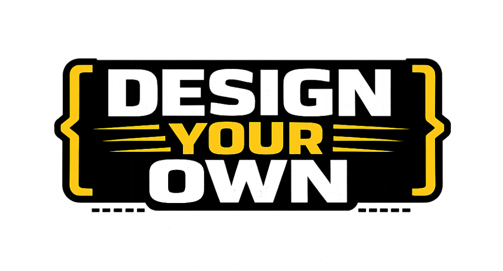 Design Your Own